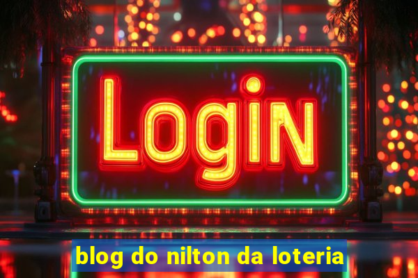 blog do nilton da loteria